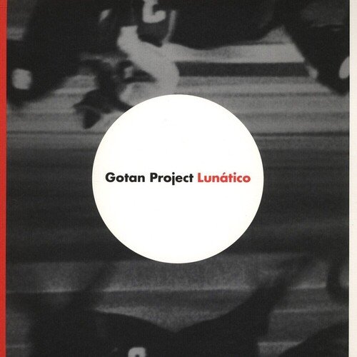 Виниловая пластинка Gotan Project – Lunático 2LP gotan project la revancha del tango 1 cd