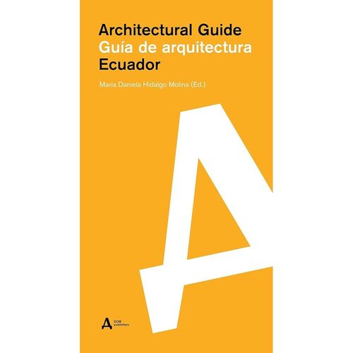 Maria Daniela Hidalgo Molina. Architectural guide. Ecuador
