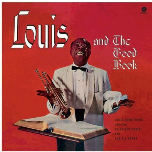 Виниловая пластинка Louis Armstrong And His All-Stars With The Sy Oliver Choir – Louis And The Good Book LP цена и фото