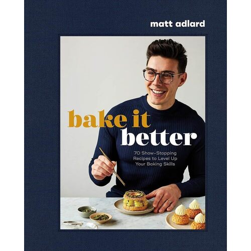 bake tray baking Matt Adlard. Bake It Better