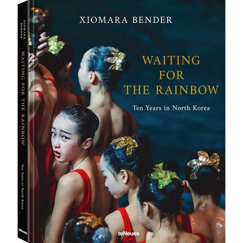 Xiomara Bender Waiting for the Rainbow Ten Years in North Korea 8850₽