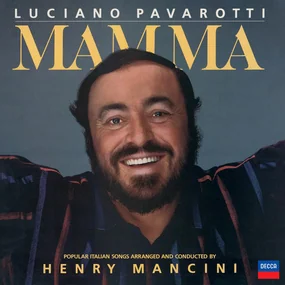 Luciano Pavarotti - Mamma: Popular Italian Songs Arranged By Henry Mancini LP