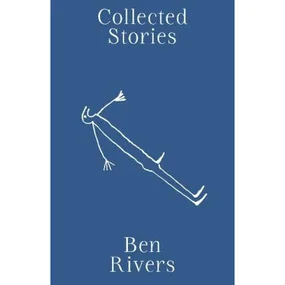 Ben Rivers - Collected Stories