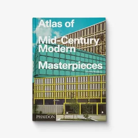 Atlas of Mid-Century Modern Masterpieces
