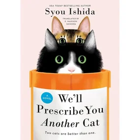 We'll Prescribe You Another Cat