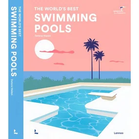 The World's Best Swimming Pools