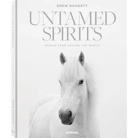 Untamed Spirits: Horses From Around the World
