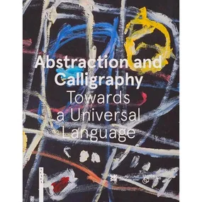 Abstraction and Calligraphy: Towards a Universal Language