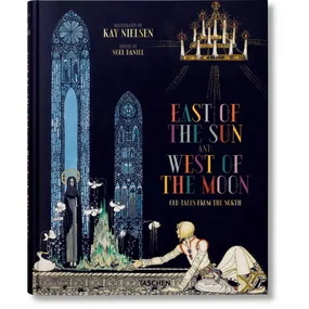 Kay Nielsen: East of the Sun and West of the Moon