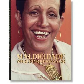 Miguel Rio Branco: Maldicidade