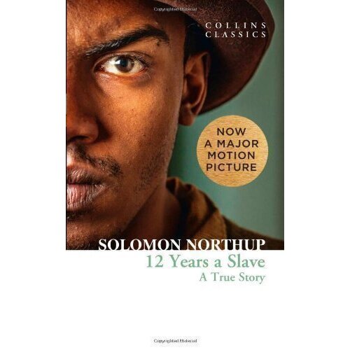 Solomon Northup. Twelve Years a Slave. A True Story twelve years a slave film tie in