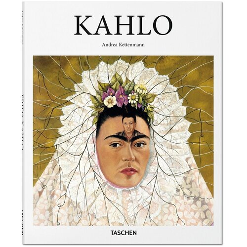 Andrea Kettenmann. Kahlo the diary of frida kahlo