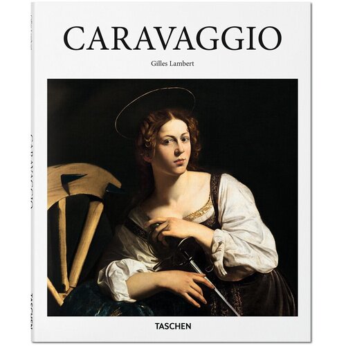 Gilles Néret. Caravaggio schutze sebastian caravaggio the complete works