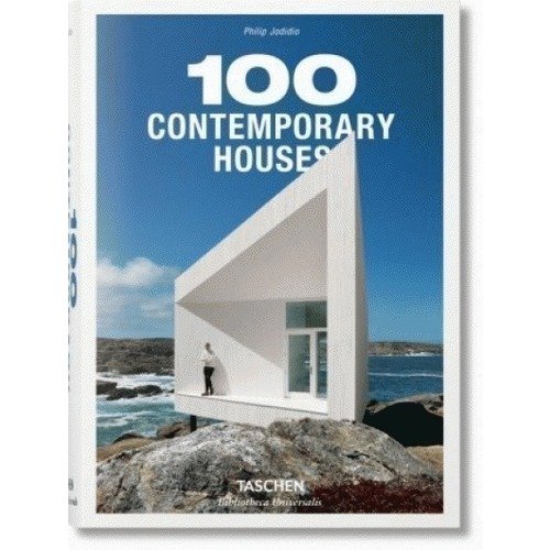 Philip Jodidio. 100 Contemporary Houses