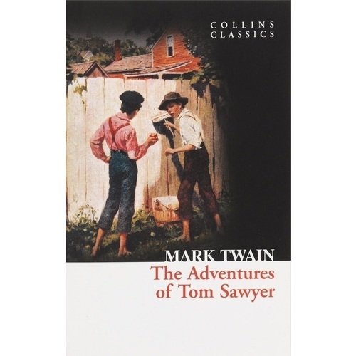 Mark Twain. The Adventures of Tom Sawyer