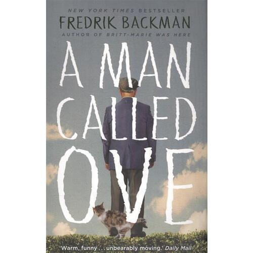 Fredrik Backman. A Man Called Ove backman f a man called ove