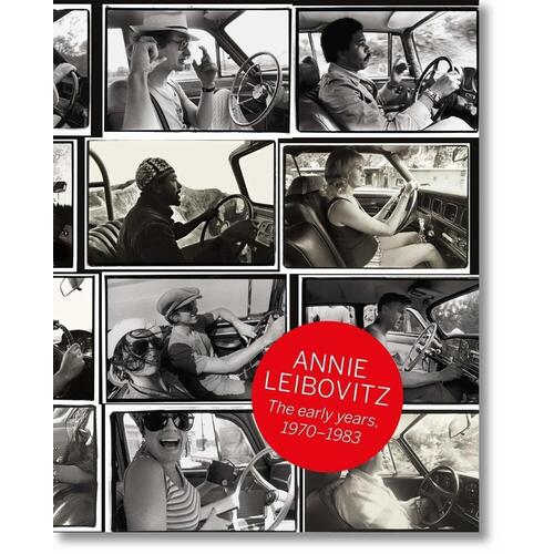 Luc Sante. Annie Leibovitz: The Early Years 1970-1983 annie leibovitz at work