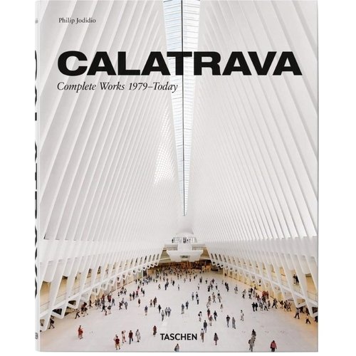 Philip Jodidio. Calatrava. Complete Works 1979 - today jodidio philip santiago calatrava complete works 1979 2009