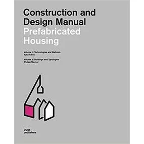 Prefabricated Housing: Construction and Design Manual