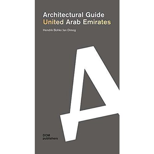 Hendrik Bohle. Architectural guide United Arab Emirates united arab emirates карта 1 1 600 000