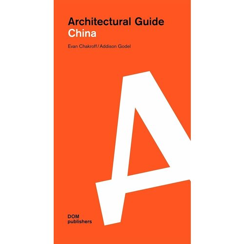 Evan Chakroff. Architectural guide: China chinese and english bilingual study and reading geography and culture of china historical cities travel guide
