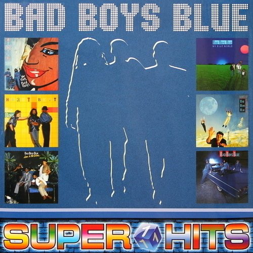 Виниловая пластинка Bad Boys Blue - Super Hits Vol. 1 LP