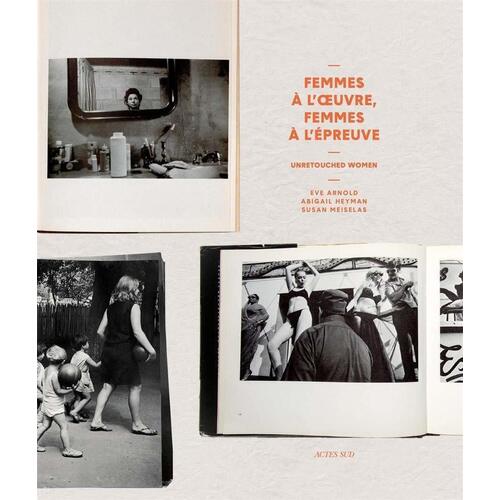Eve Arnold. Unretouched Women lewis h difficult women a history of feminism in 11fights