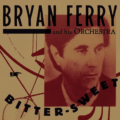 Виниловая пластинка Bryan Ferry And His Orchestra - Bitter-Sweet LP