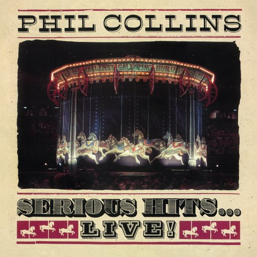 Виниловая пластинка Phil Collins – Serious Hits...Live! 2LP phil collins but seriously remastered 2lp