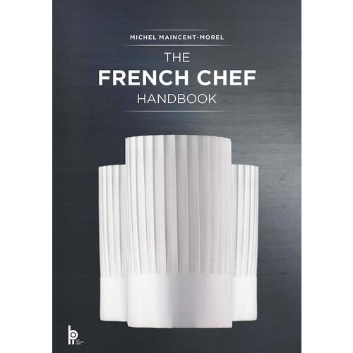 Michel Maincent-Morel. The French Chef Handbook: La Cuisine de Reference super chef french dressing 267ml