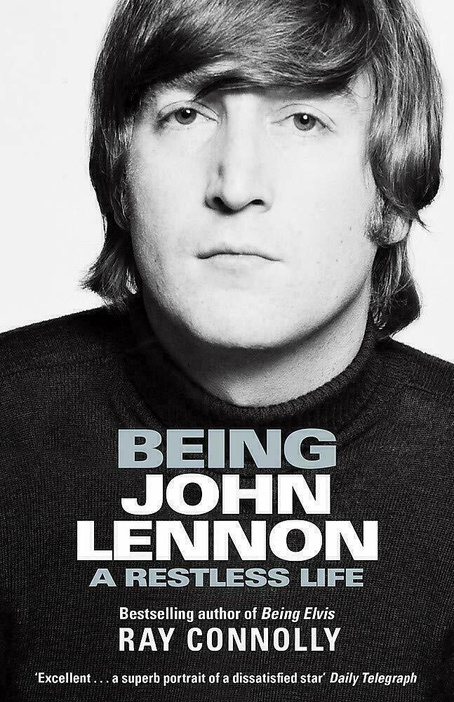 Being John Lennon. A Restless Life