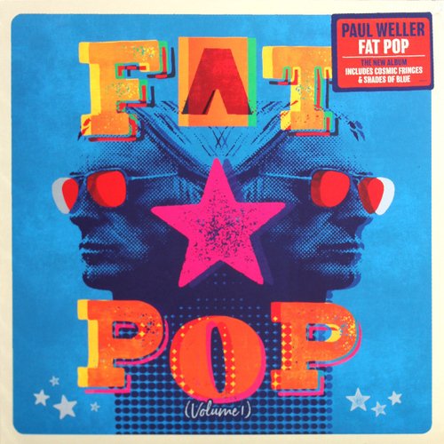 Виниловая пластинка Paul Weller – Fat Pop (Volume 1) LP виниловая пластинка iggy pop – every loser lp