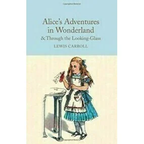 Alice in Wonderland & Through the Looking Glass