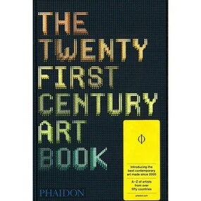 The Twenty First Century Art Book