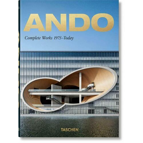 Philip Jodidio. Ando. Complete Works 1975-Today (40th Anniversary Edition) jodidio philip ando complete works 1975–today