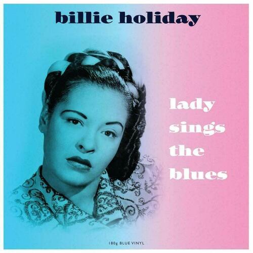 Виниловая пластинка Billie Holiday – Lady Sings The Blues LP warner music billie holiday lady sings the blues blue vinyl