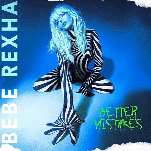 Виниловая пластинка Bebe Rexha - Better Mistakes LP виниловая пластинка bebe rexha – bebe lp