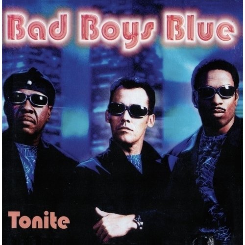 Виниловая пластинка Bad Boys Blue – Tonite LP bad boys blue виниловая пластинка bad boys blue tonite orange