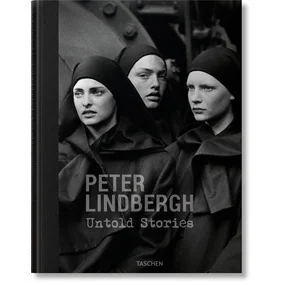 Peter Lindbergh. Untold Stories (XL)