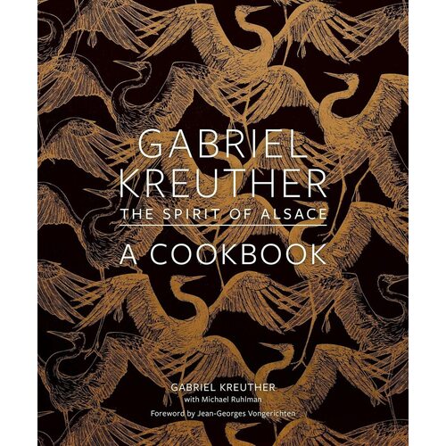 Gabriel Kreuther. Gabriel Kreuther. The Spirit of Alsace. А Cookbook super chef french dressing 267ml