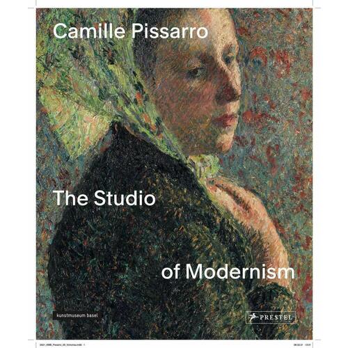 Josef Helfenstein. Camille Pissarro The Studio of Modernism anna ferrari gauguin and the impressionists