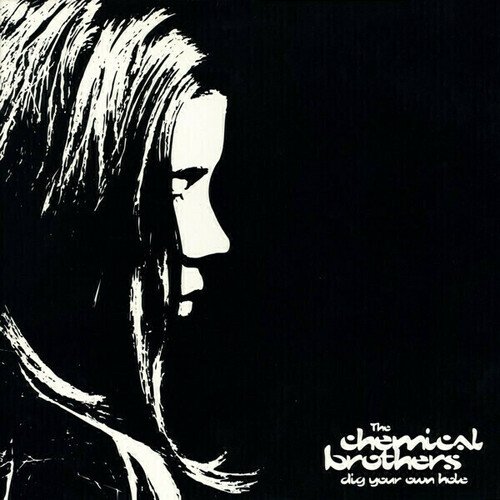 Виниловая пластинка The Chemical Brothers – Dig Your Own Hole 2LP the chemical brothers – dig your own hole