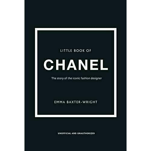 Emma Baxter-Wright. Little Book of Chanel the little black jacket chanel s classic revisited by karl lagerfeld and carine roptfeld