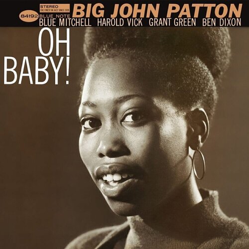 Виниловая пластинка Big John Patton – Oh Baby! LP виниловая пластинка patton big john let ‘em roll