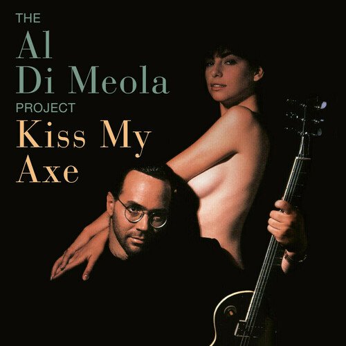Виниловая пластинка The Al Di Meola Project – Kiss My Axe 2LP cd диск inakustik 0169132 meola al di morocco fantasia cd