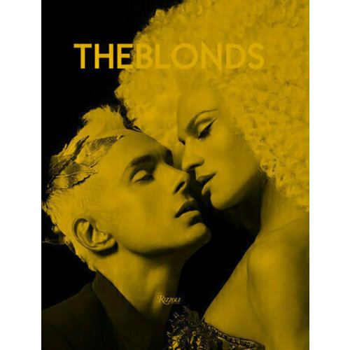 Phillipe Blond. The Blonds: Glamour, Fashion, Fantasy