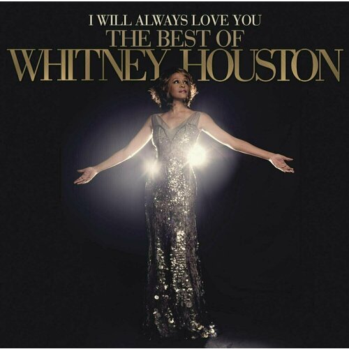 виниловая пластинка houston whitney i will always love you the best of whitney houston Whitney Houston – I Will Always Love You: The Best Of Whitney Houston 2CD