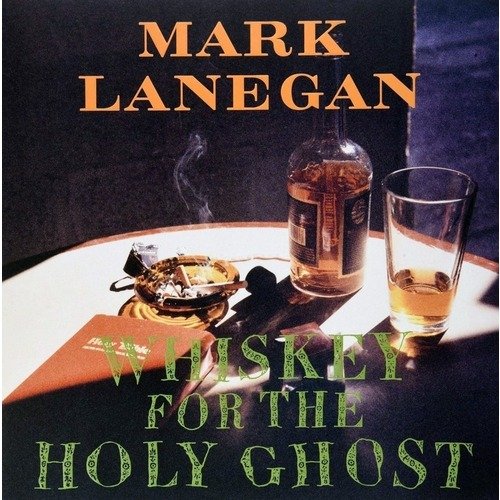 виниловая пластинка lanegan mark houston Виниловая пластинка Mark Lanegan – Whiskey For The Holy Ghost 2LP