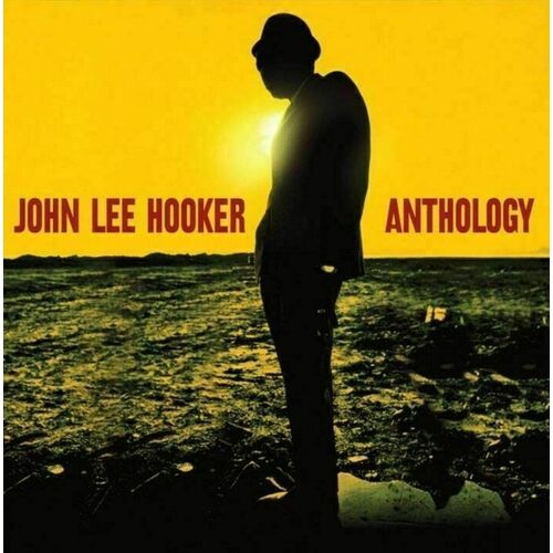 Виниловая пластинка John Lee Hooker – Anthology 2LP виниловая пластинка john lee hooker plays