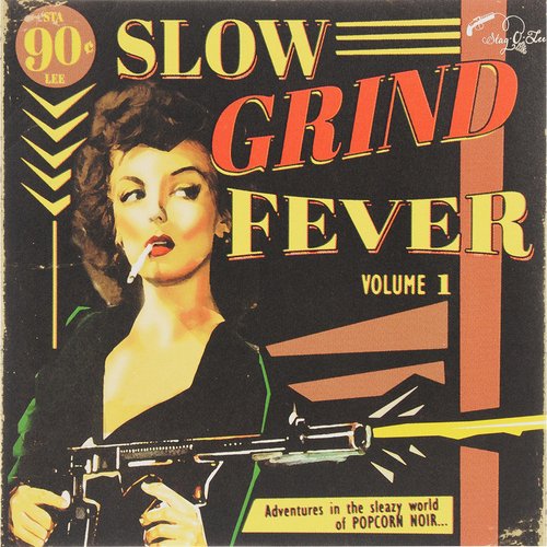 Виниловая пластинка Various Artists - Slow Grind Fever Volume 1 - Adventures In The Sleazy World Of POPCORN NOIR...LP